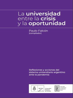 cover image of La universidad entre la crisis y la oportunidad